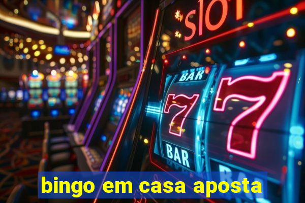 bingo em casa aposta