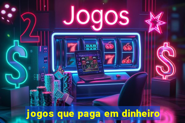 jogos que paga em dinheiro