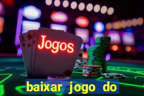 baixar jogo do tigre original