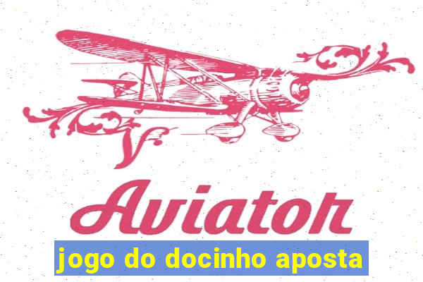 jogo do docinho aposta