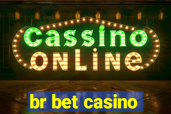 br bet casino