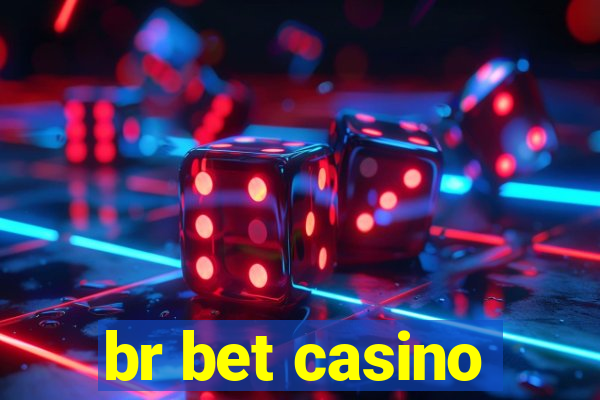 br bet casino