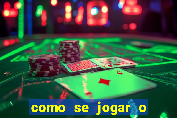 como se jogar o jogo fortune tiger