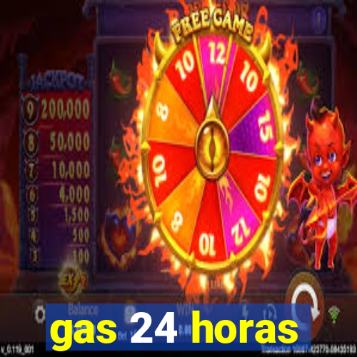 gas 24 horas