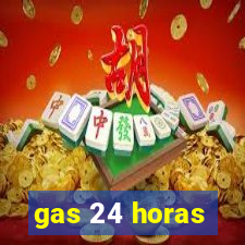 gas 24 horas