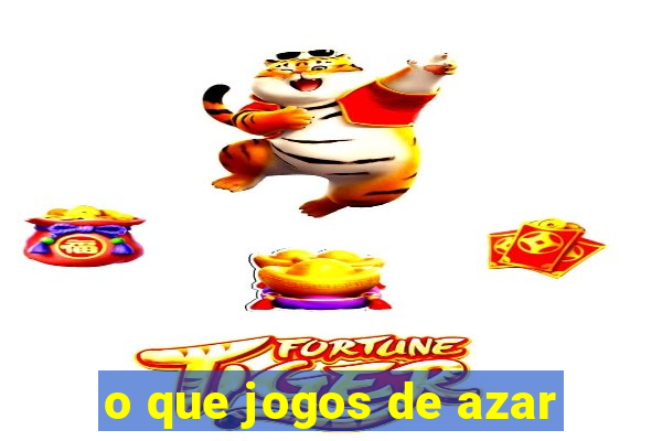 o que jogos de azar