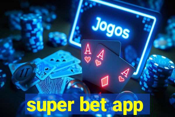 super bet app