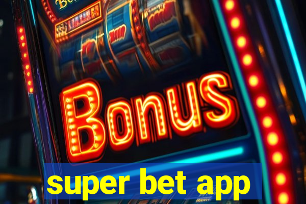 super bet app