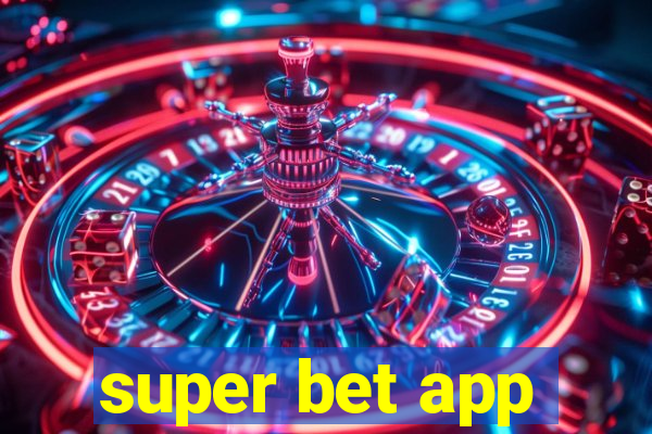 super bet app