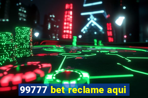 99777 bet reclame aqui