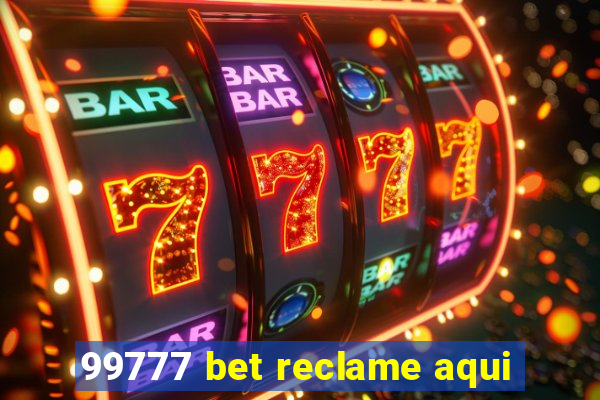 99777 bet reclame aqui