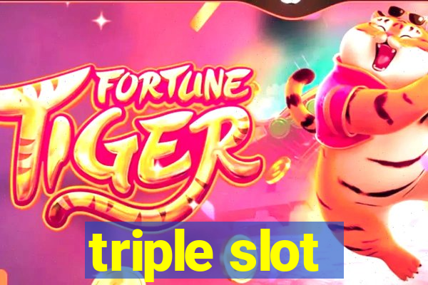 triple slot