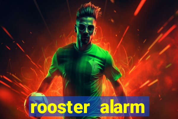 rooster alarm motorola download