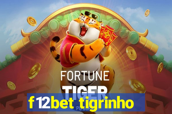 f12bet tigrinho