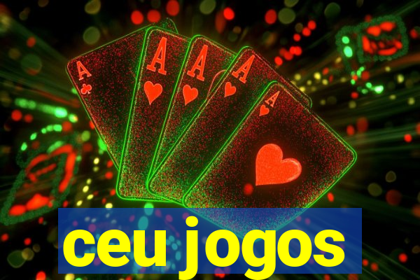 ceu jogos