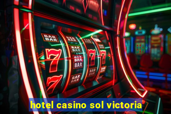 hotel casino sol victoria