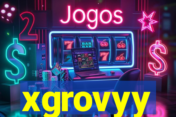 xgrovyy