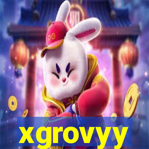 xgrovyy