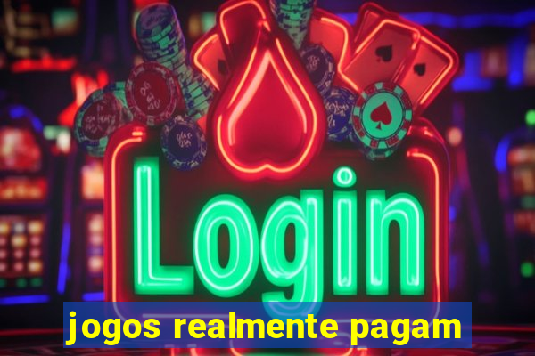 jogos realmente pagam