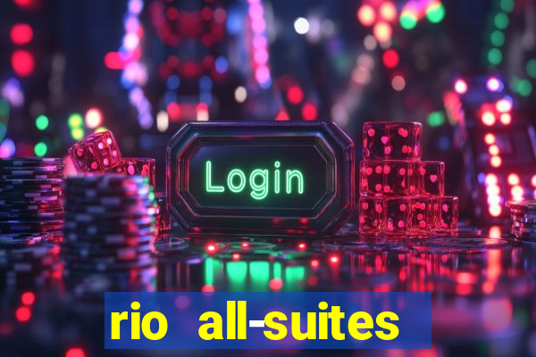 rio all-suites hotel & casino las vegas