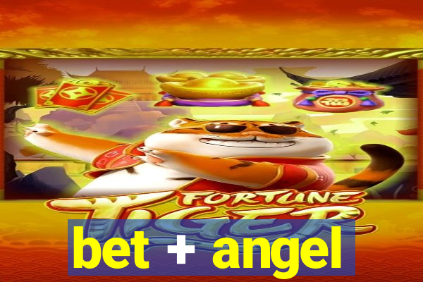 bet + angel