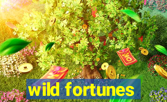 wild fortunes