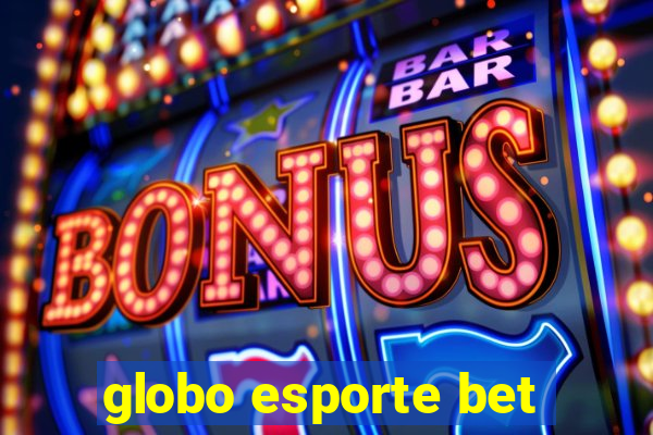 globo esporte bet