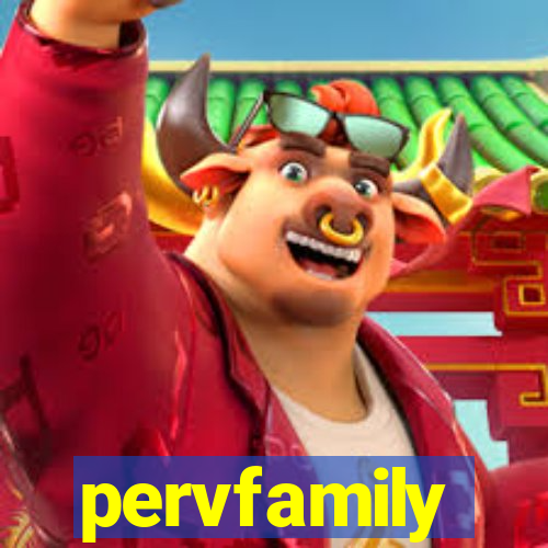 pervfamily