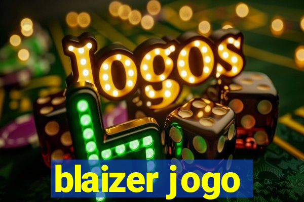 blaizer jogo