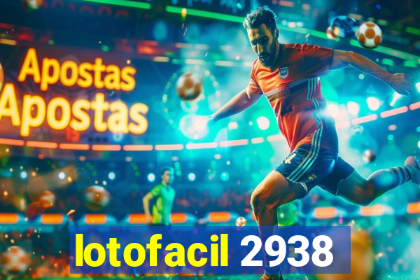 lotofacil 2938