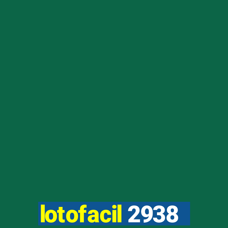 lotofacil 2938