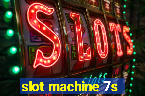 slot machine 7s