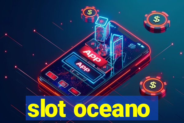 slot oceano