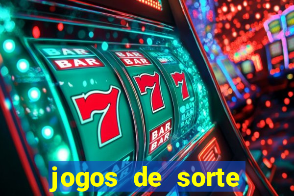 jogos de sorte para ganhar dinheiro