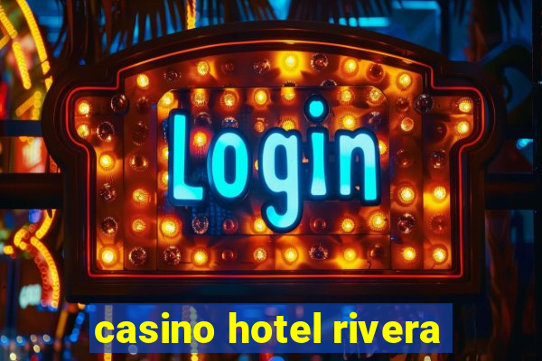 casino hotel rivera