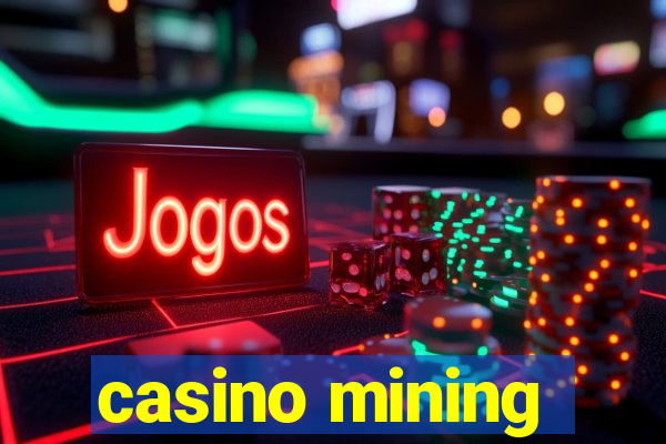 casino mining