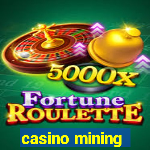 casino mining