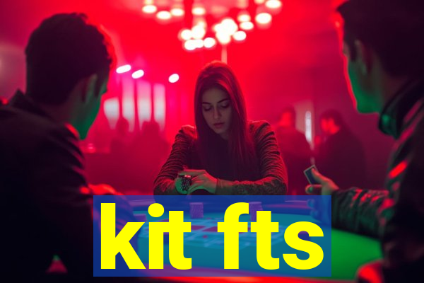 kit fts