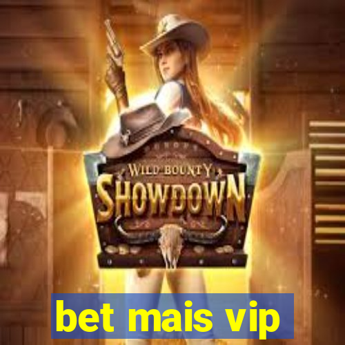 bet mais vip