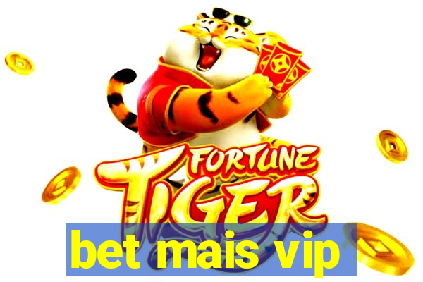 bet mais vip