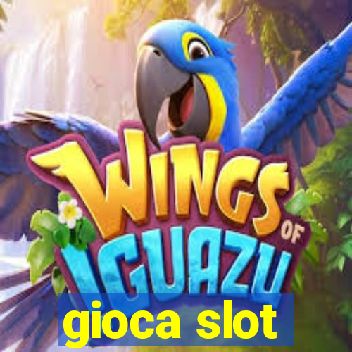 gioca slot