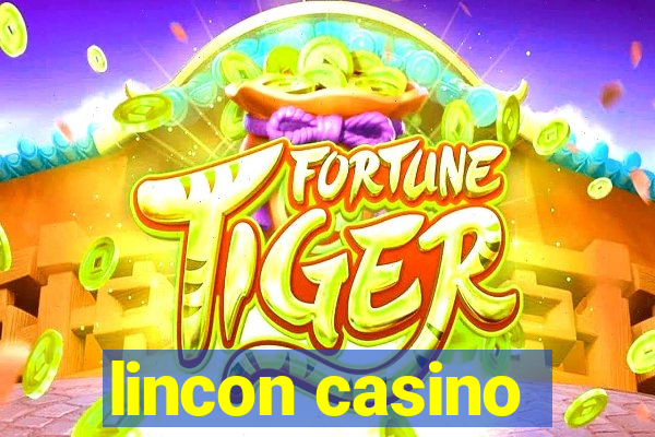 lincon casino