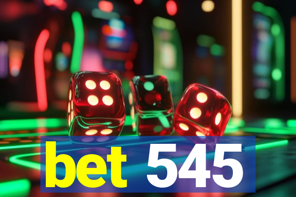 bet 545