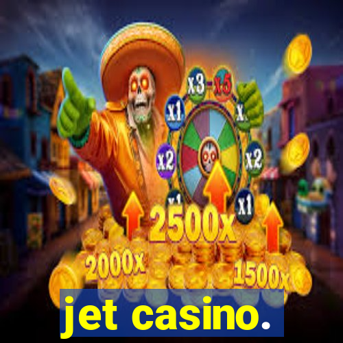 jet casino.