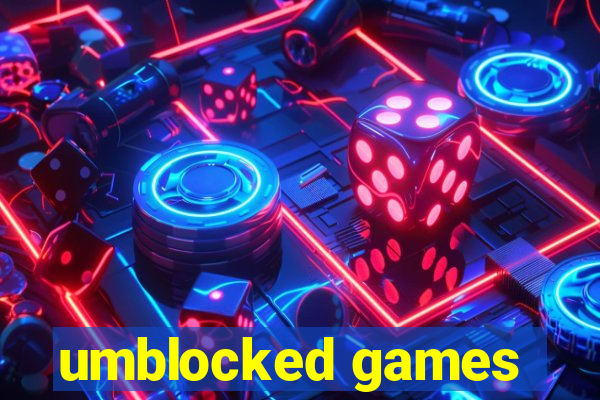 umblocked games