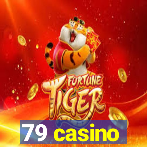 79 casino