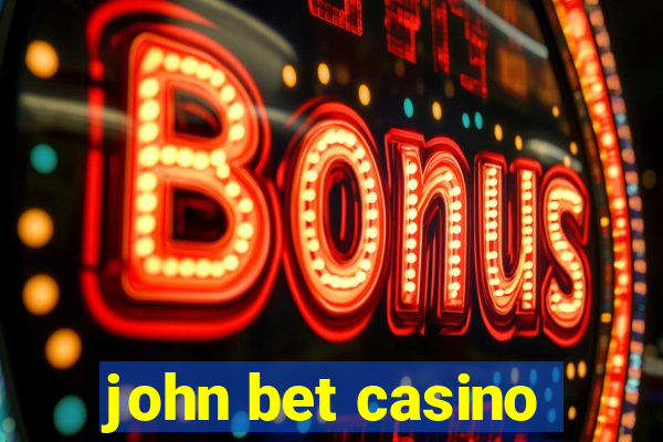 john bet casino