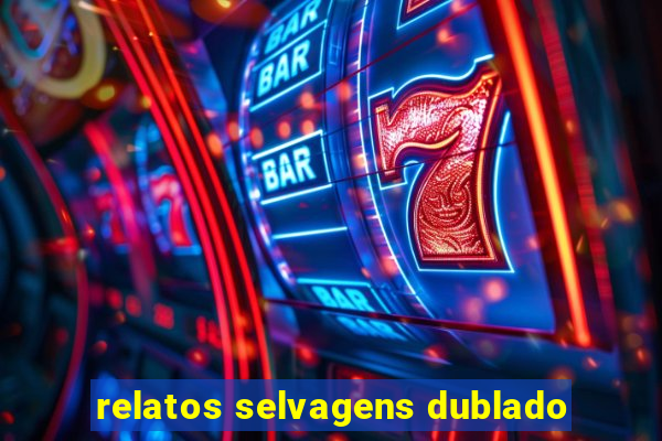 relatos selvagens dublado