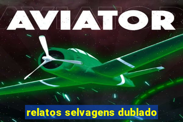 relatos selvagens dublado