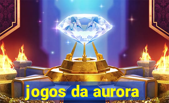 jogos da aurora